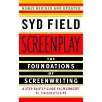 Screenplay. The Foundations of Screenwriting